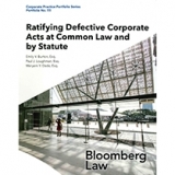 Ratifying Defective Corporate Acts at Common Law and by Statute Bloomberg Law Cover